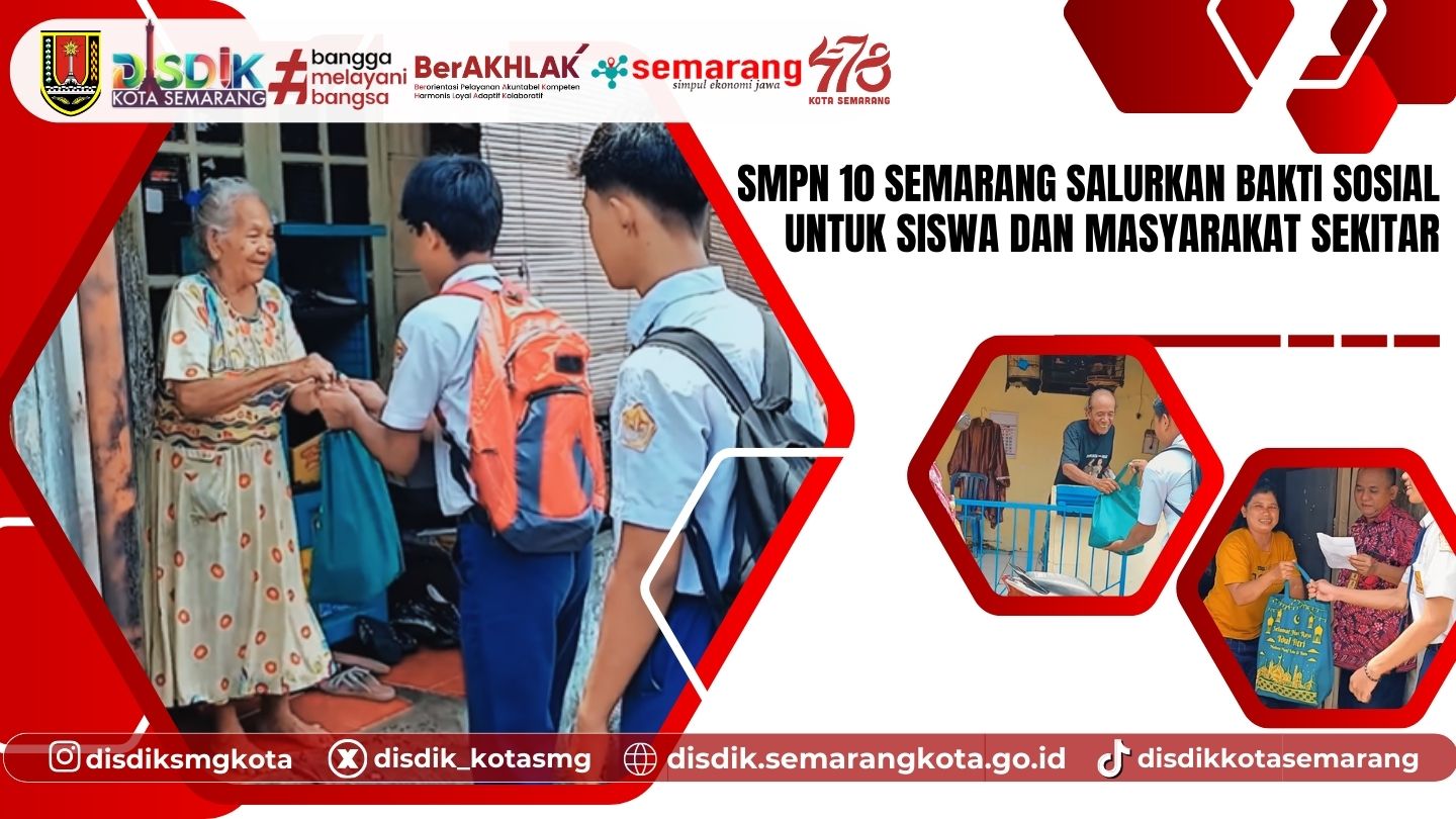 SMPN 10 Semarang Salurkan Bakti Sosial untuk Siswa dan Masyarakat Sekitar